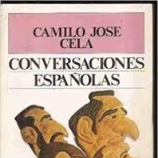 Libros de segunda mano: CONVERSACIONES ESPAÑOLAS. CAMILO JOSÉ CELA.