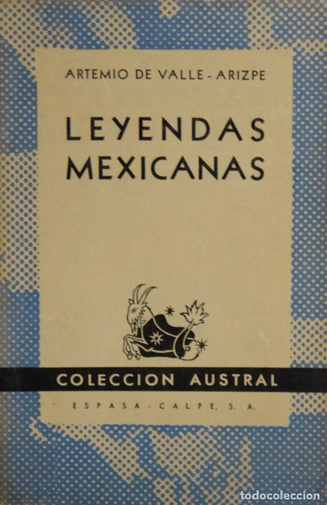 Libros de segunda mano: LEYENDAS MEXICANAS - Artemio de VALLE-ARIZPE - Foto 1