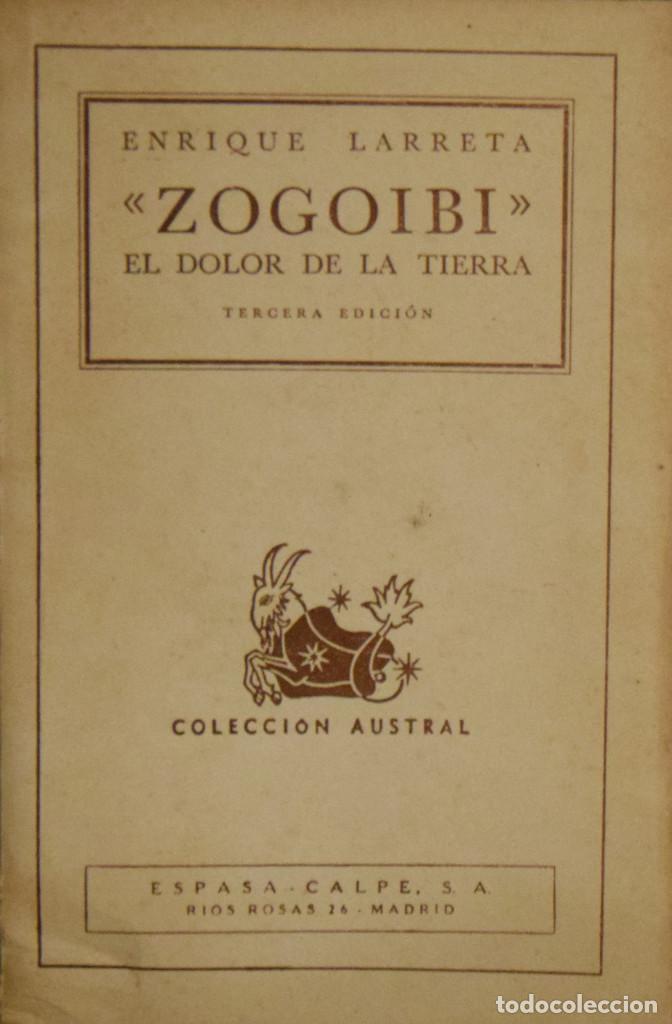 Libros de segunda mano: ZOGOIBI. EL DOLOR DE LA TIERRA - Enrique LARRETA - Foto 1