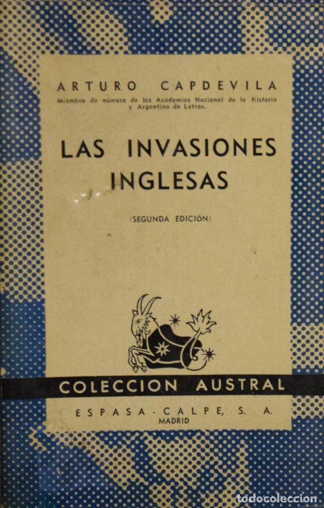 Libros de segunda mano: LAS INVASIONES INGLESAS. CR&Oacute;NICA Y EVOCACI&Oacute;N - Arturo CAPDEVILA - Foto 1