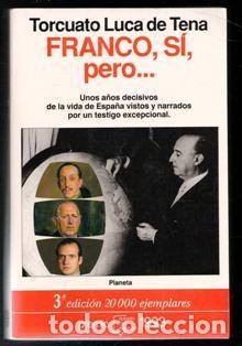 Libros de segunda mano: Franco, Si, pero� Torcuato Luca de Tena - Foto 1