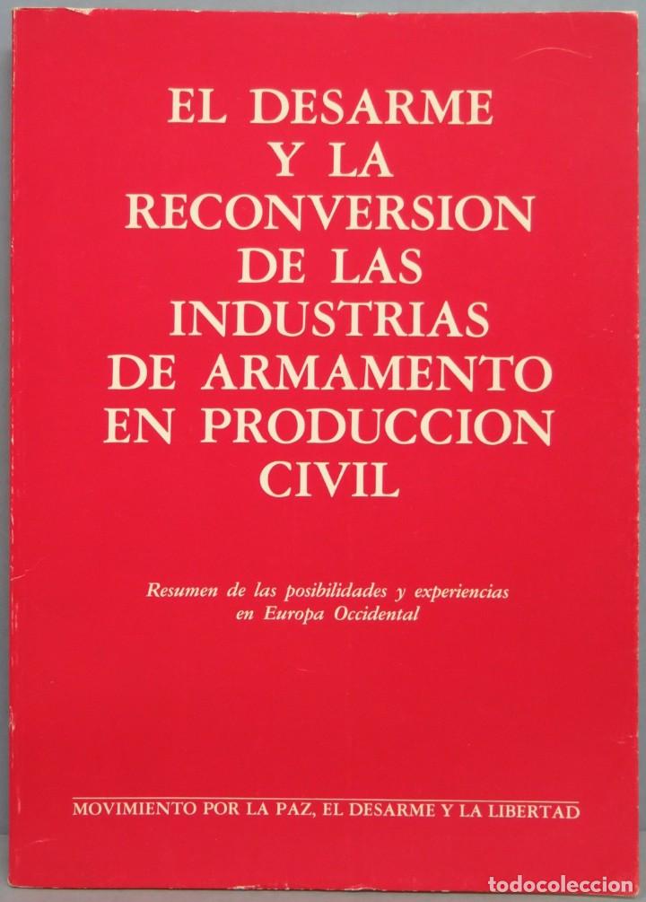 Second hand books: El desarme y la reconversi&oacute;n de las industrias de armamento en producci&oacute;n civil