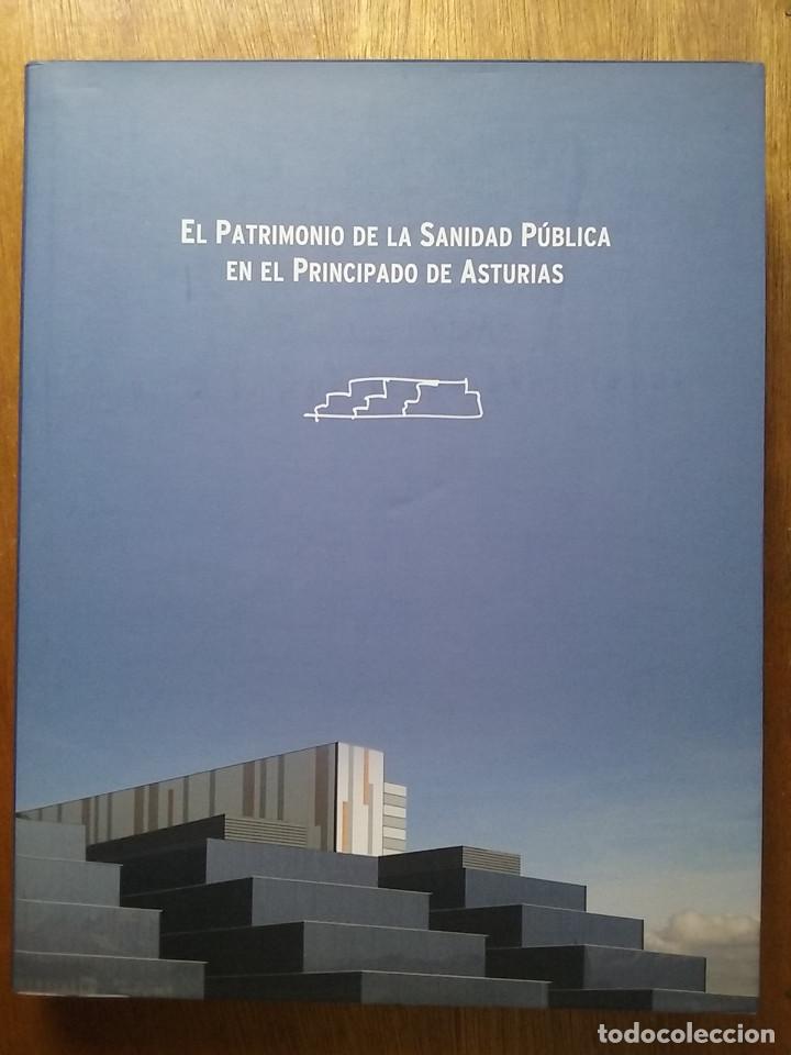 Libri di seconda mano: EL PATRIMONIO DE LA SANIDAD PUBLICA EN EL PRINCIPADO DE ASTURIAS REALIDAD Y PROYECTO, 2007