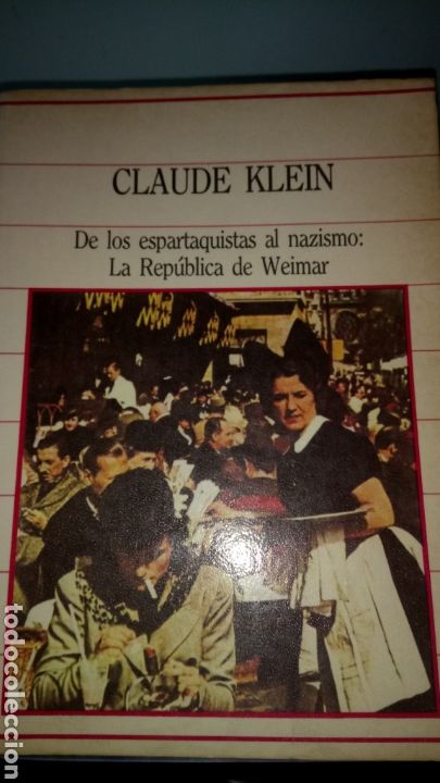 Libros de segunda mano: LIBRO DE LOS ESPARTAQUISTAS AL NAZISMO: LA REP&Uacute;BLICA DE WEIMAR. C. KLEIN. EDITORIAL SARPE. A&Ntilde;O 1985. - Foto 1