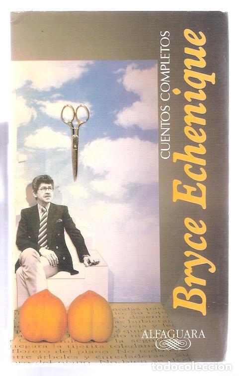 Libros de segunda mano: CUENTOS COMPLETOS - BRYCE ECHENIQUE - Foto 1
