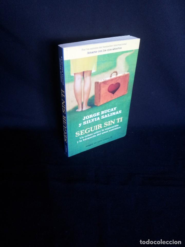 Libros de segunda mano: JORGE BUCAY Y SILVIA SALINAS - SEGUIR SIN TI - 2009 - Foto 1
