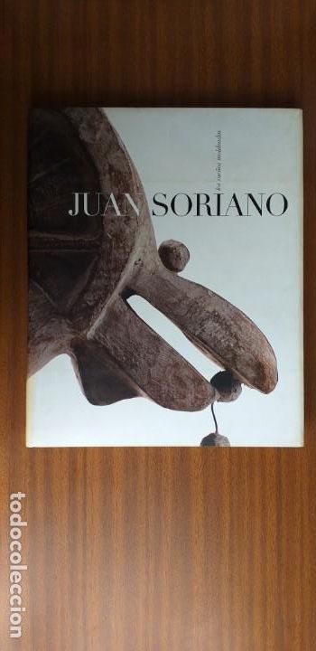 Libros de segunda mano: Juan Soriano &bull; Los sue&ntilde;os moldeados - Foto 1
