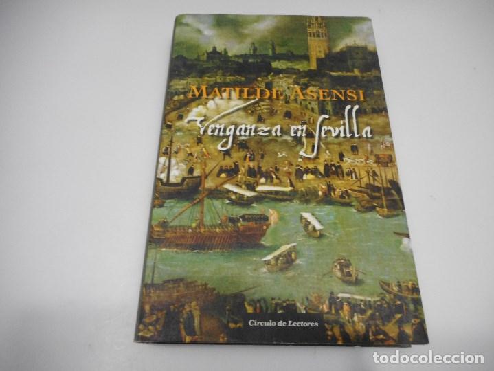 Libros de segunda mano: MATILDE ASENSI Venganza en Sevilla Q643W - Foto 1