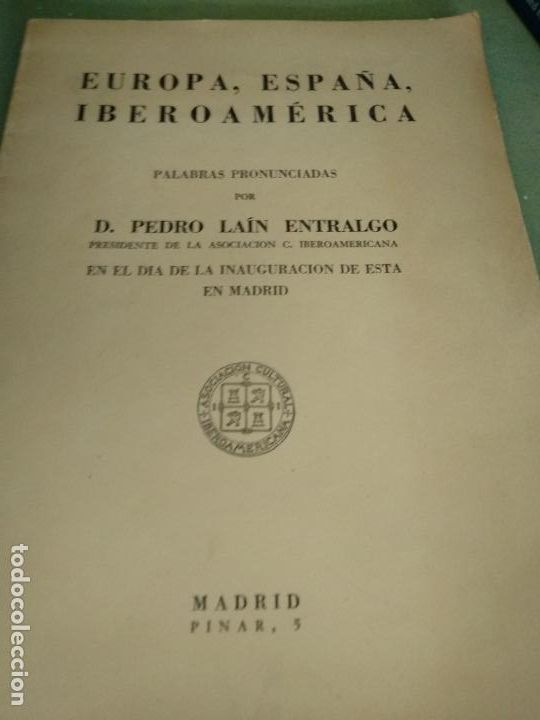 Libros de segunda mano: EUROPA, ESPA&Ntilde;A, IBEROAMERICA. Palabras pronunciadas en el d&iacute;a de la inauguraci&oacute;n en Madrid de la Aso
