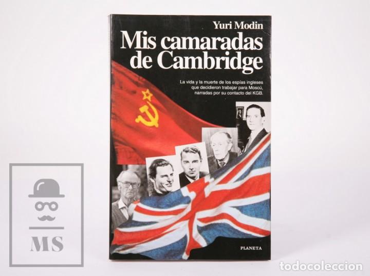 Libros de segunda mano: Libro Mis Camaradas de Cambridge. Yuri Modin - Ed. Planeta, 1995 - Foto 1