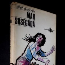 Libros de segunda mano: MAR SOSEGADA . MARC BLANCPAIN. SALA EDITORIAL.1972