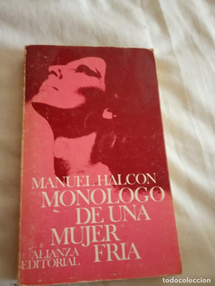 Libros de segunda mano: Manuel Halc&oacute;n, mon&oacute;logo de una mujer fria - Foto 1