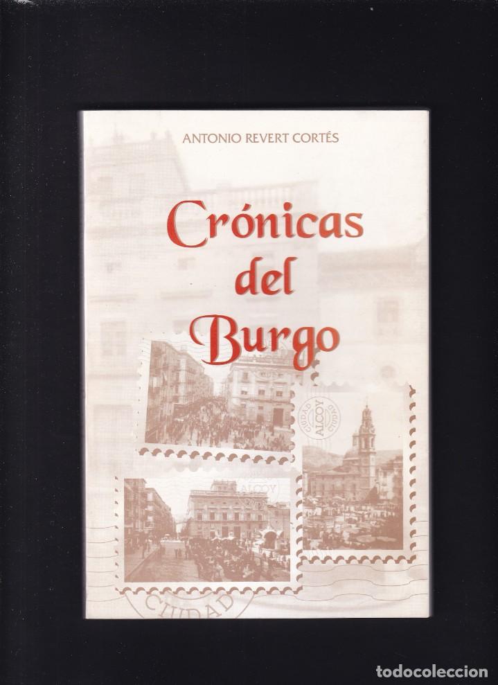 Libros de segunda mano: CR&Oacute;NICAS DEL BURGO - ANTONIO REVERT CORT&Eacute;S - CON DEDICATORIA / 1995 - Foto 1