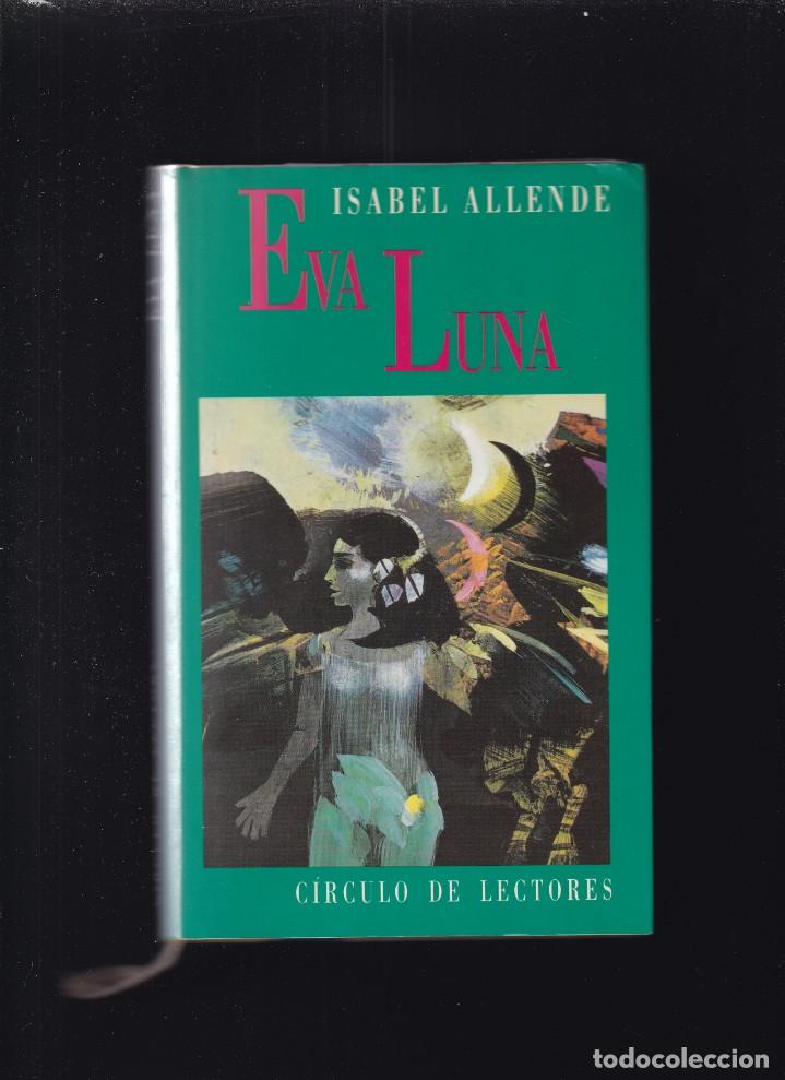 Libros de segunda mano: ISABEL ALLENDE - EVA LUNA - CIRCULO LECTORES 1988 - Foto 1