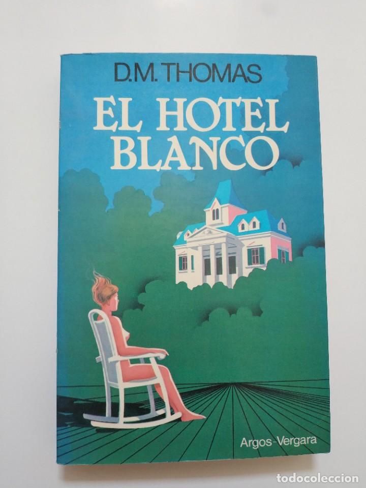 Libros de segunda mano: EL HOTEL BLANCO.- D.M. THOMAS - Foto 1