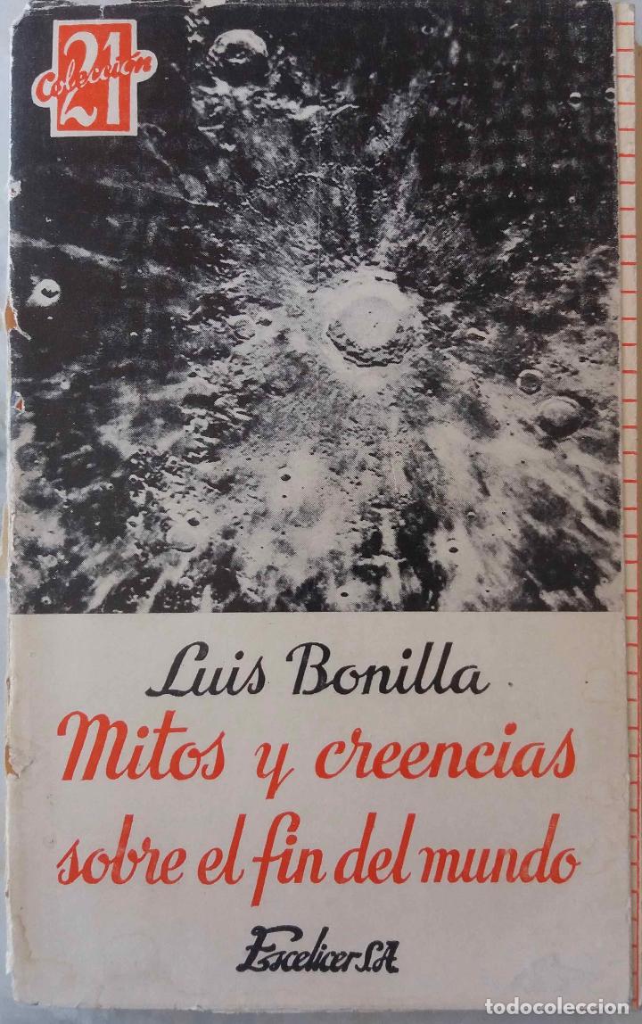 Libros de segunda mano: MITOS Y CREENCIAS SOBRE EL FIN DEL MUNDO, LUIS BONILLA. LIBRO ESCELICER - Foto 1