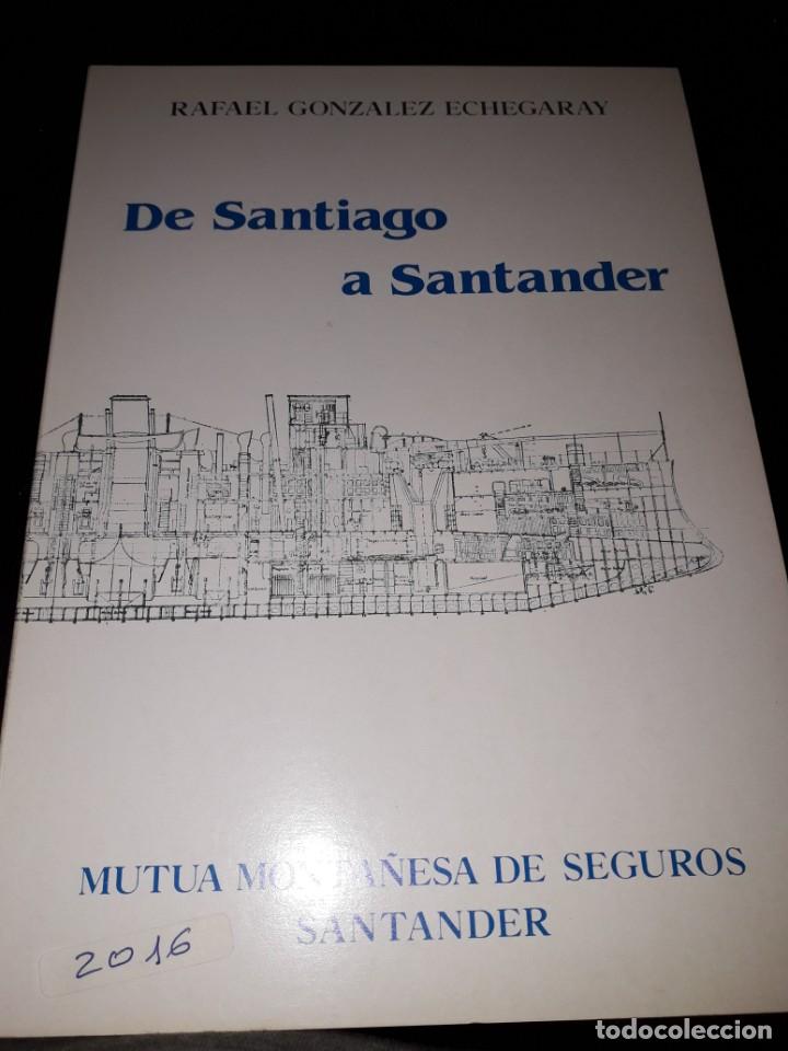 Libros de segunda mano: LIBRO 2016 DE SANTIAGO A SANTANDER RAFAEL GONZALEZ ECHEGARAY - Foto 1