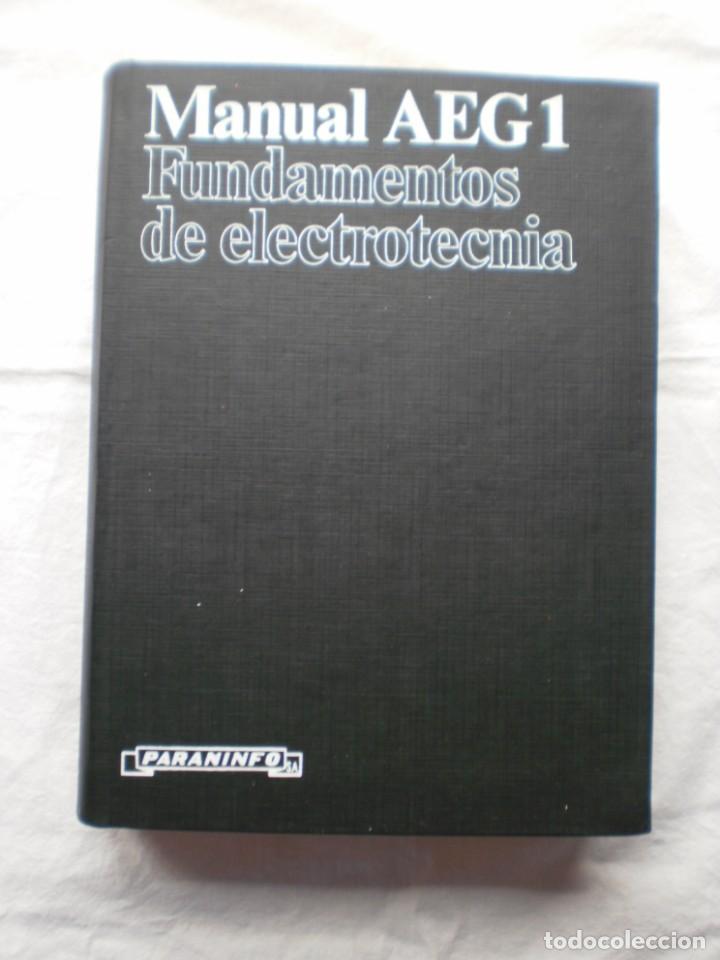 Libros de segunda mano: MANUAL AEG 1. FUNDAMENTOS DE ELECTROTECNIA - Foto 1