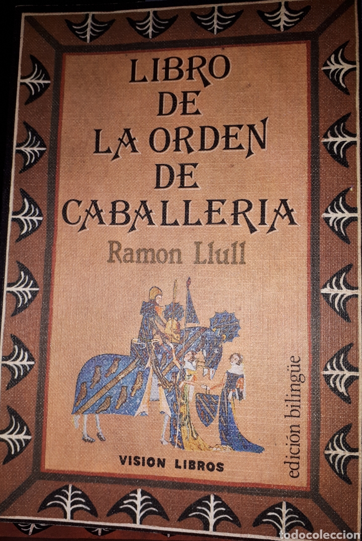 Libros de segunda mano: LIBRO DE LA ORDEN DE CABALLER&Iacute;A RAM&Oacute;N LULL EDICI&Oacute;N BILING&Uuml;E - Foto 1