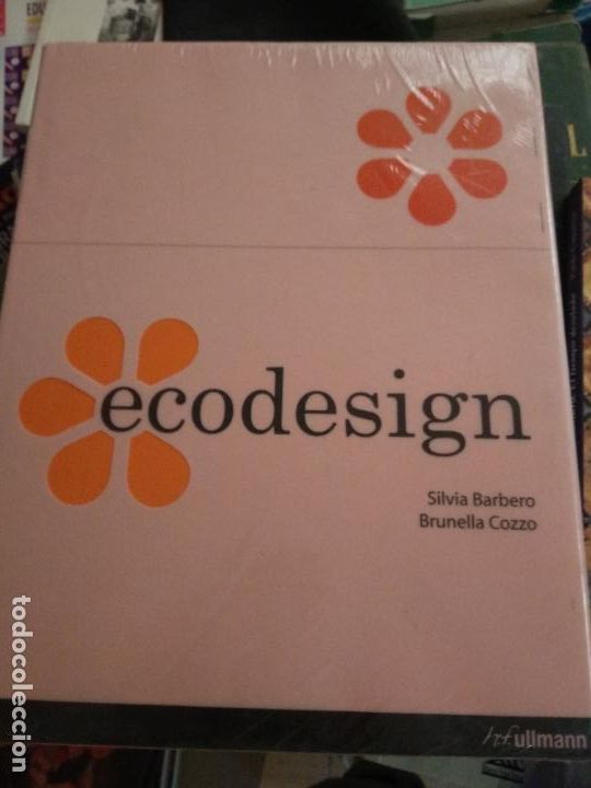Libros de segunda mano: ECODESIGN. SILVIA BARBERO y BRUNELLA COZZO. ULLMANN. - Nuevo precintado - Foto 1