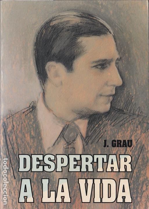 Libros de segunda mano: * ESPIRITISMO * AUT&Oacute;GRAFO * Despertar a la vida / J. Grau - Foto 1
