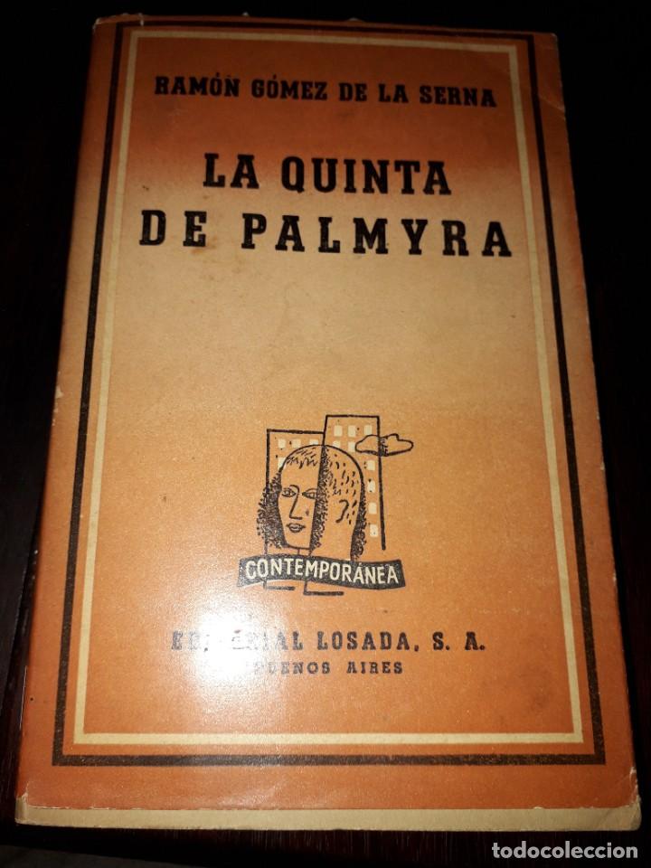 Libros de segunda mano: LIBRO 1775 LA QUINTA DE PALMYRA RAMON GOMEZ DE LA SERNAEDITORIAL LOSADA - Foto 1