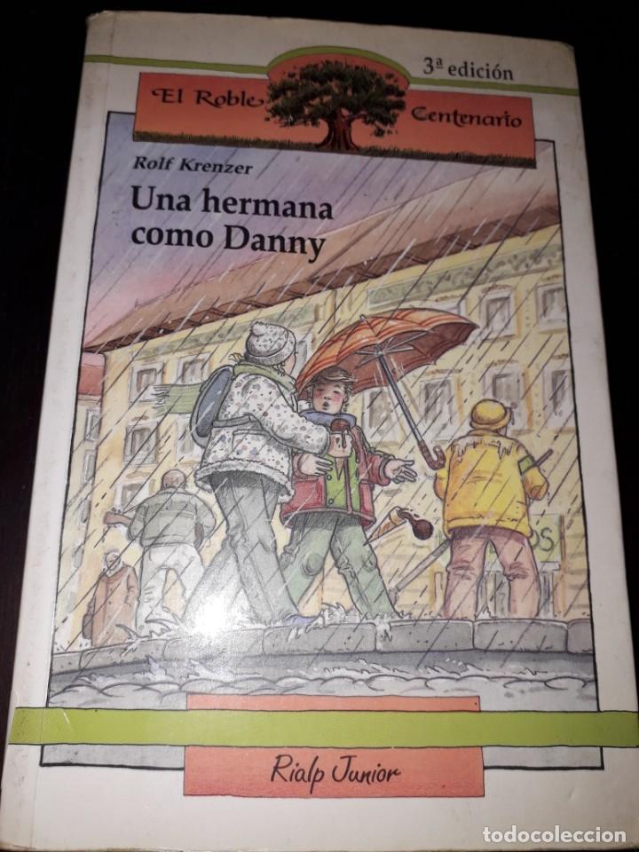 Libros de segunda mano: LIBRO 1333 UNA HERMANA COMO DANNY EL ROBLE CENTENARIO - Foto 1