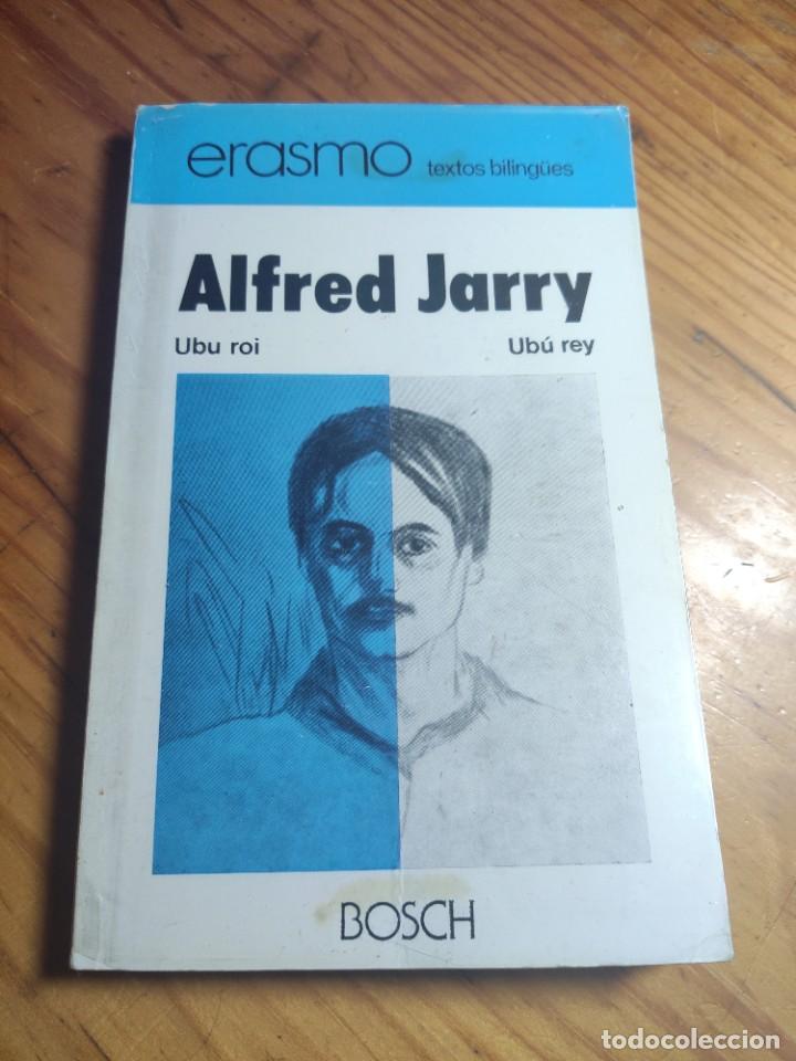 Libros de segunda mano: ALfred Jarry. Ub&uacute; rey. Erasmo extos biling&uuml;es. Bosch - Foto 1