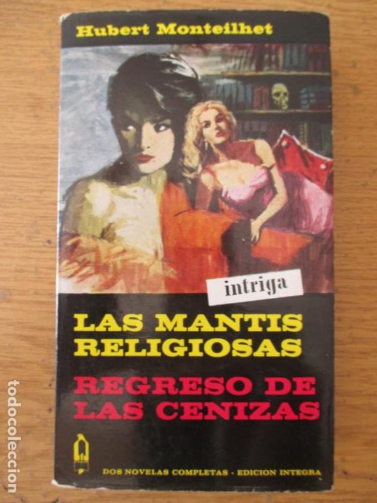Libros de segunda mano: HUBERT MONTEILHET. LAS MANTIS RELIGIOSAS. REGRESO DE LAS CENIZAS. 1967 - Foto 1
