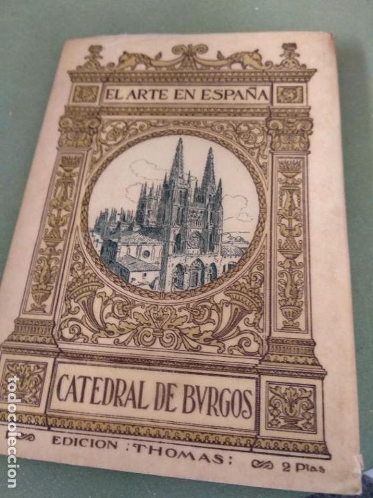 Libros de segunda mano: EL ARTE EN ESPA&Ntilde;A. LA CATEDRAL DE BURGOS. EDICIONES THOMAS - Foto 1