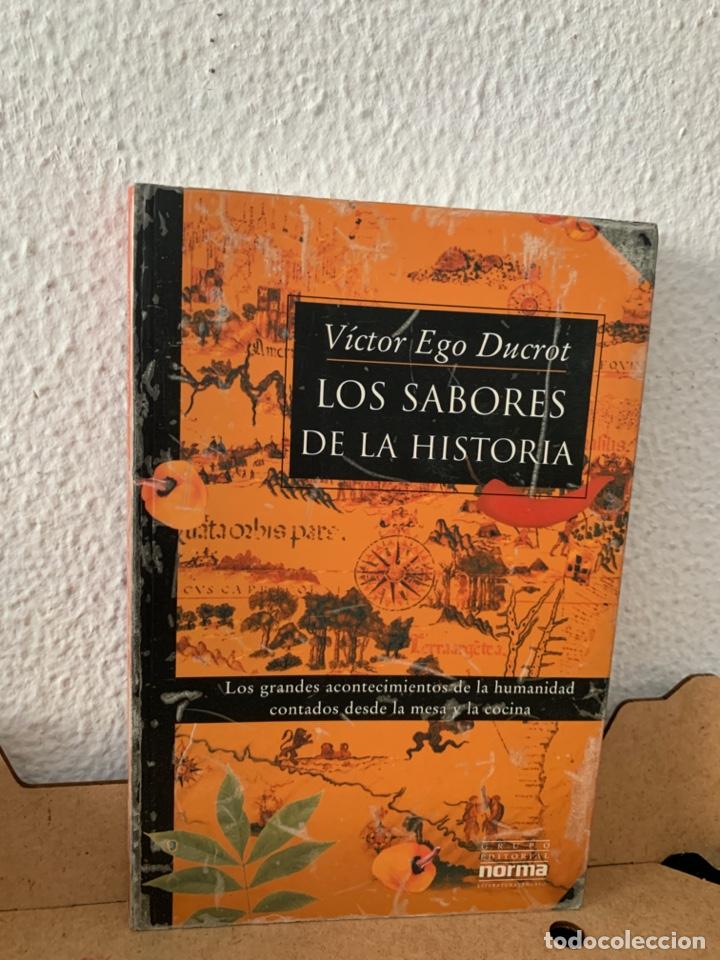 Libri di seconda mano: Los sabores de la Historia, Victor Ego Ducrot, Norma