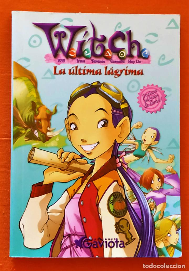 Libros de segunda mano: Libro WITCH, LA &Uacute;LTIMA L&Aacute;GRIMA - Ediciones GAVIOTA - Foto 1