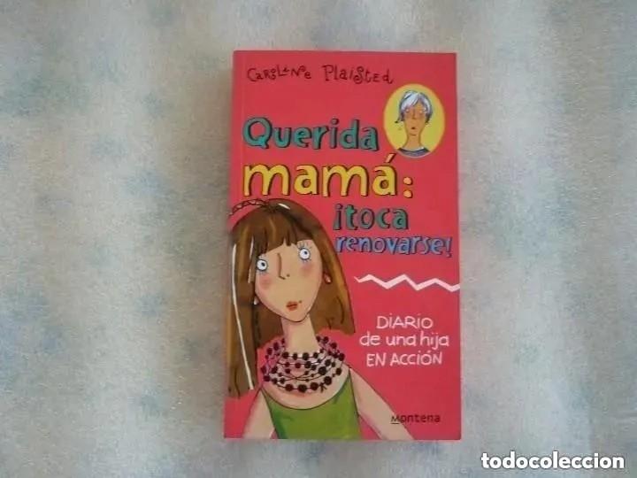 Libros de segunda mano: QUERIDA MAM&Aacute;: TOCA RENOVARSE! Caroline Plaisted - Foto 1