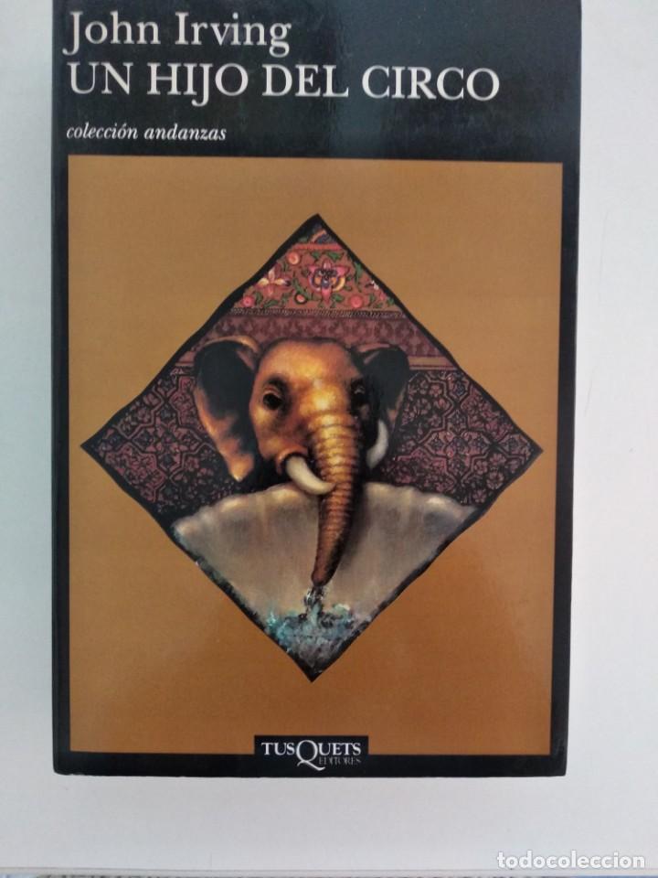 Libros de segunda mano: Un hijo del circo.- John Irving.- Ed. Tusquets - Foto 1