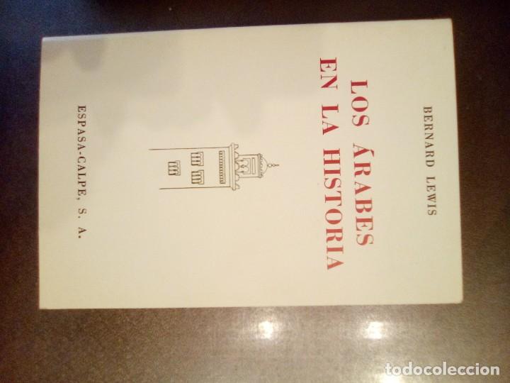 Libros de segunda mano: Bernard Lewis. LOS &Aacute;RABES EN LA HISTORIA. - Foto 2