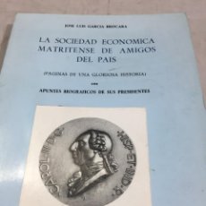 Libros de segunda mano: LA SOCIEDAD ECONÓMICA MATRITENSE DE AMIGOS DEL PAÍS. GARCÍA BROCARA. 1975 II CENTENARIO FUNDACIÓN