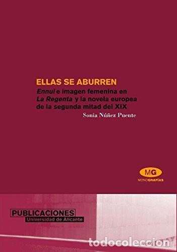 Libros de segunda mano: Ellas se aburren: Ennui e imagen femenina en La Regenta y la novela europea de la segunda mitad del