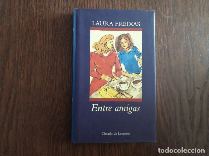 Libros de segunda mano: libro usado, Entre amigas, Laura Freixas. c&iacute;rculo de lectores. - Foto 1