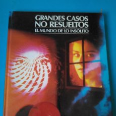 Libros de segunda mano: GRANDES CASOS NO RESUELTOS (EL MUNDO DE LO INSÓLITO) OAK ISLAND, ROBIN HOOD, JACK EL DESTRIPADOR....