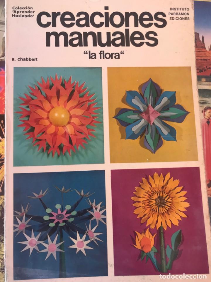 Libros de segunda mano: CREACIONES MANUALES : LA FLORA (PARRAM&Oacute;N, 1980) - Foto 1
