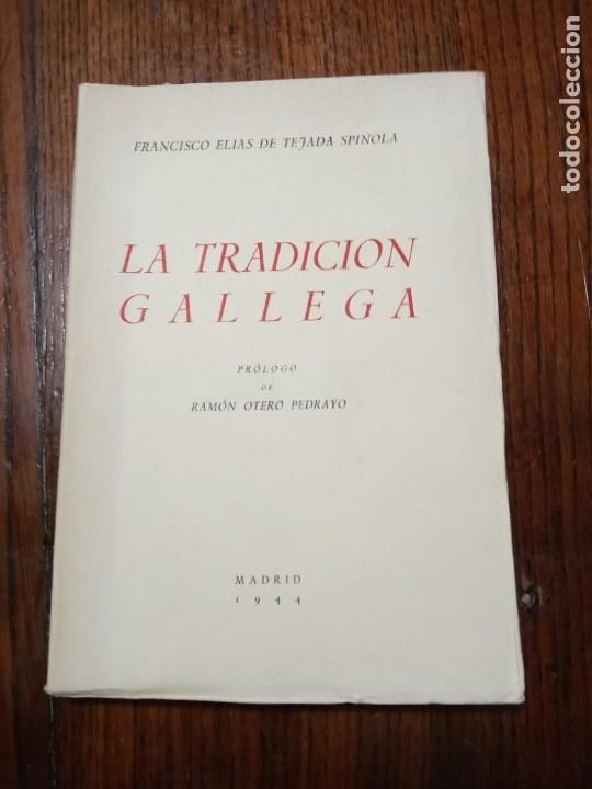 Libros de segunda mano: LA TRADICI&Oacute;N GALLEGA - FRANCISCO EL&Iacute;AS DE TEJADA SP&Iacute;NOLA - Foto 1
