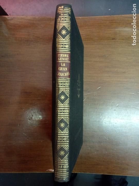 Libros de segunda mano: LA GRAN TRAICION - PIERRE BENOIT. - Foto 1