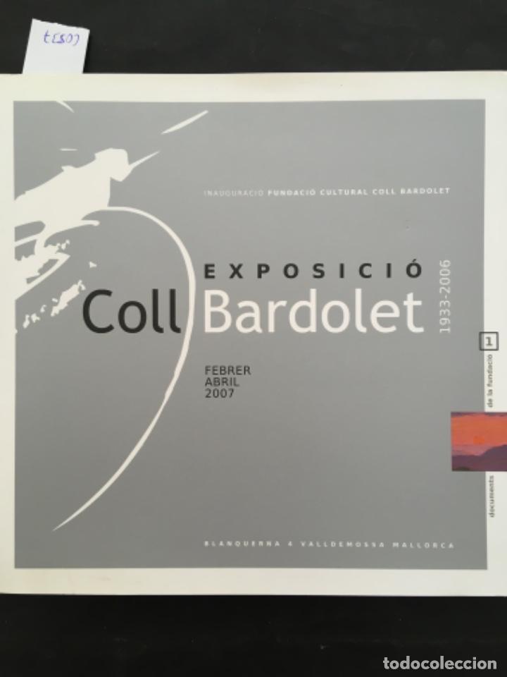 Libros de segunda mano: EXPOSICIO COLL BARDOLET, 1933 2006, BLANQUERNA A VALLDEMOSSA MALLORCA - Foto 1