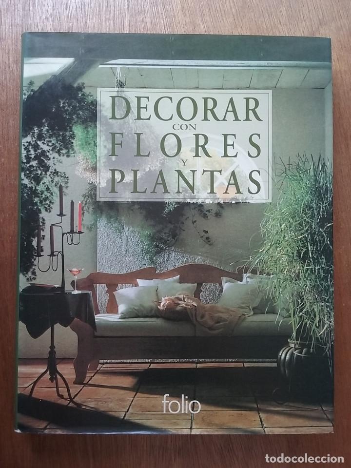 Libri di seconda mano: DECORAR CON FLORES Y PLANTAS, ORBIS FOLIO, 1995