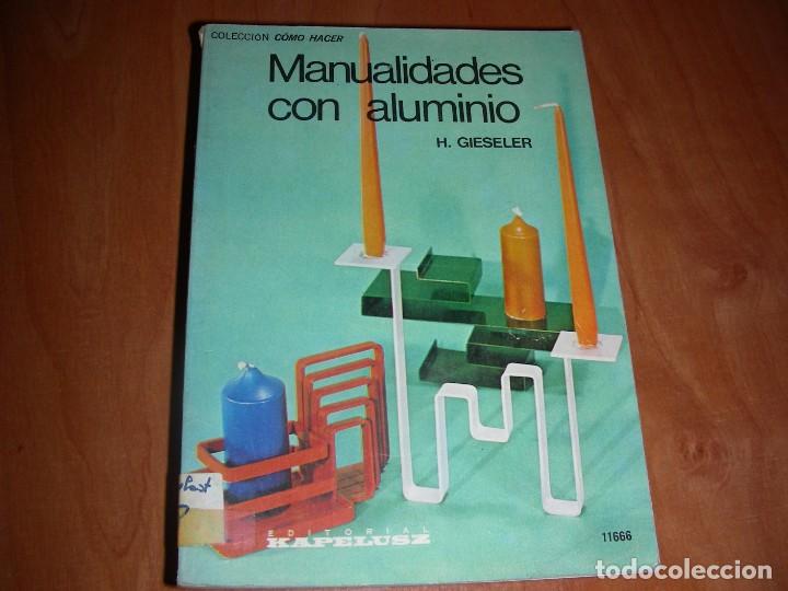 Libros de segunda mano: COMO HACER MANUALIDADES CON ALUMINIO , H. GIESELER - Foto 1