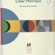 Libros de segunda mano: FERNANDO RUIZ GORDILLO : CÉSAR MANRIQUE. (FUNDACIÓN CÉSAR MANRIQUE, 2006). EJEMPLAR PRECINTADO. Lote 205540120