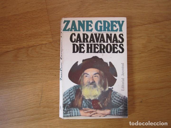 Libros de segunda mano: Caravanas de h&eacute;roes, de Zane Grey - Foto 1