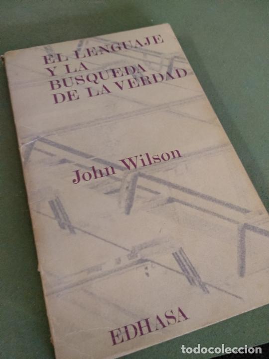 Libros de segunda mano: JOHN WILSON EL LENGUAJE Y LA B&Uacute;SQUEDA DE LA VERDAD - Foto 1