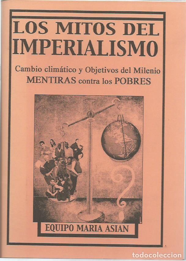 Livres d'occasion: EQUIPO MAR&Iacute;A ASI&Aacute;N : Los mitos del imperialismo (El cambio clim&aacute;tico y los objetivos del milenio...