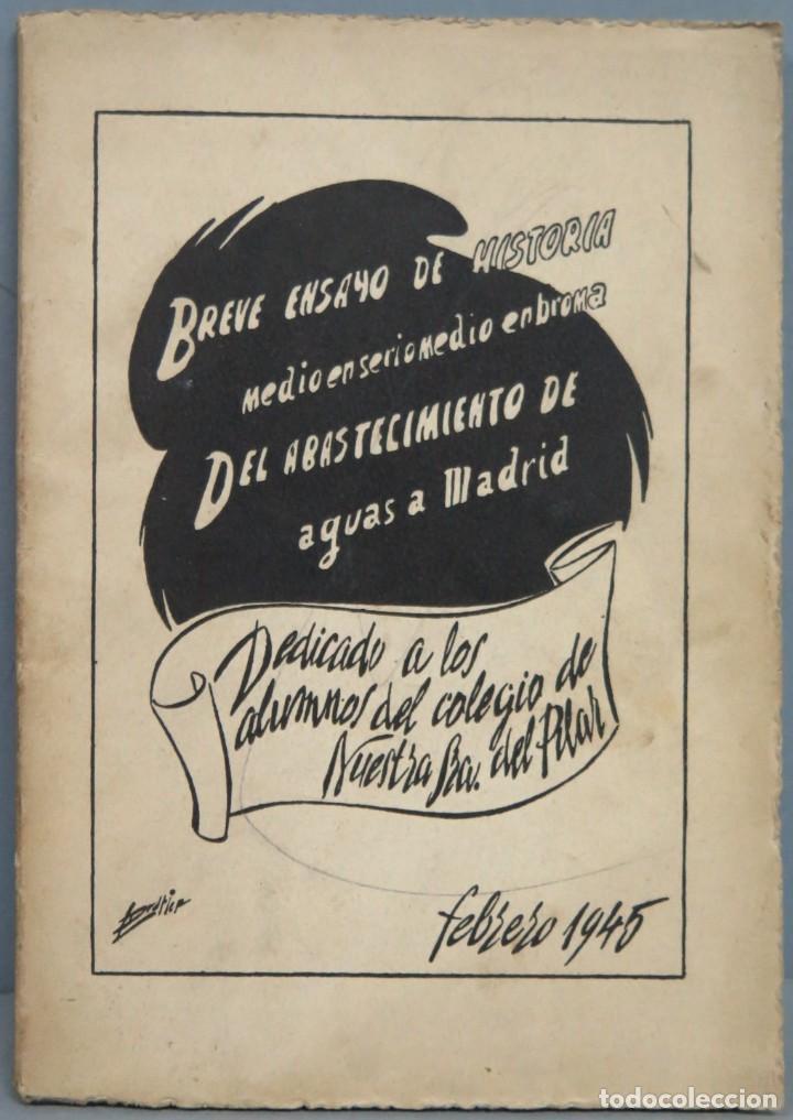 Libri di seconda mano: Breve ensayo de historia medio en serio medio en broma del abastecimiento de aguas en Madrid